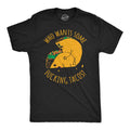 Mens Funny T Shirts Who Wants Some  Tacos Sarcastic Tee For Men