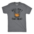 Mens Well Isnt That Neat Funny T Shirts Sarcastic Drinking Tee for Men