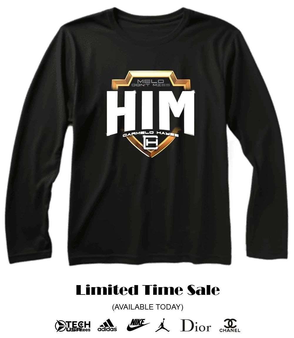 Melo don’t miss HIM Carmelo Hayes T-shirt
