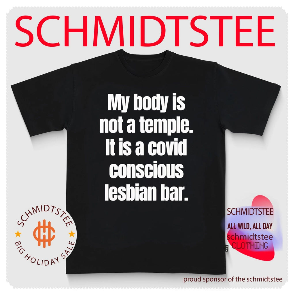 My body is not a temple it is a covid conscious lesbian bar shirt