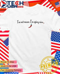 I’m not mean I’m spicy nice shirt