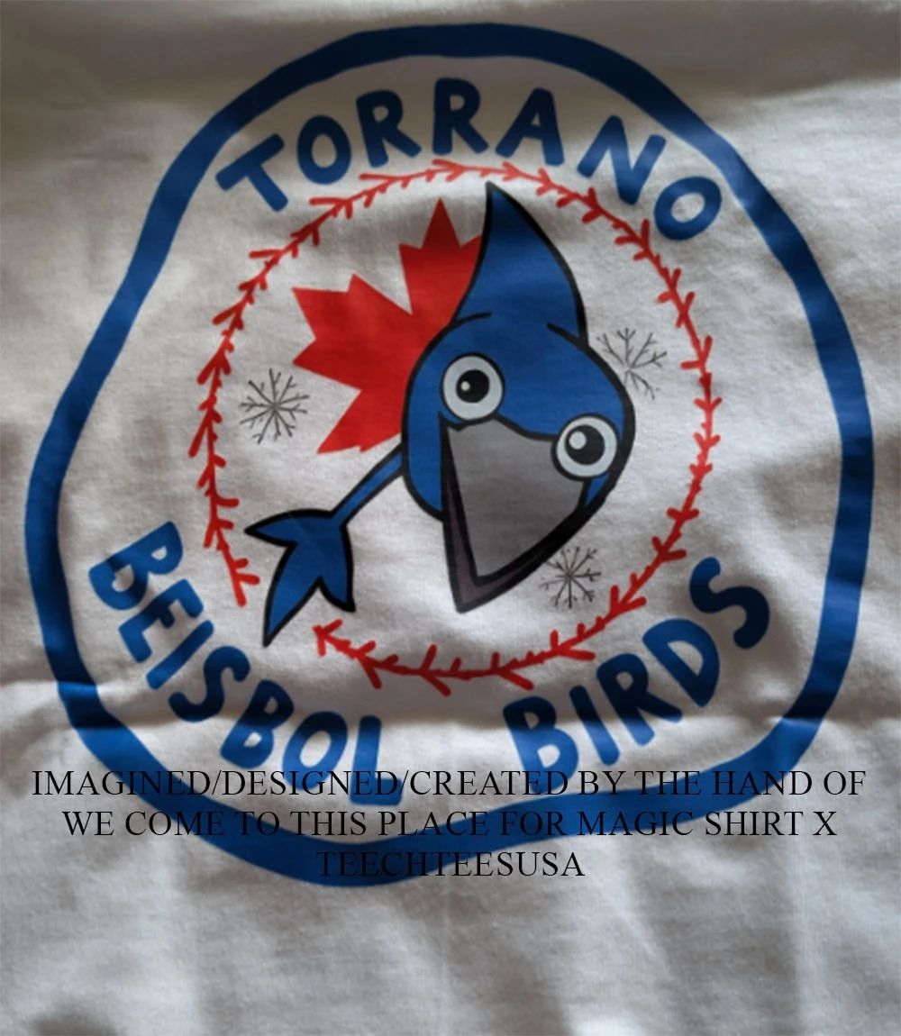 Torrano Beisbol Birds Toronto Blue Jays ogo shirt