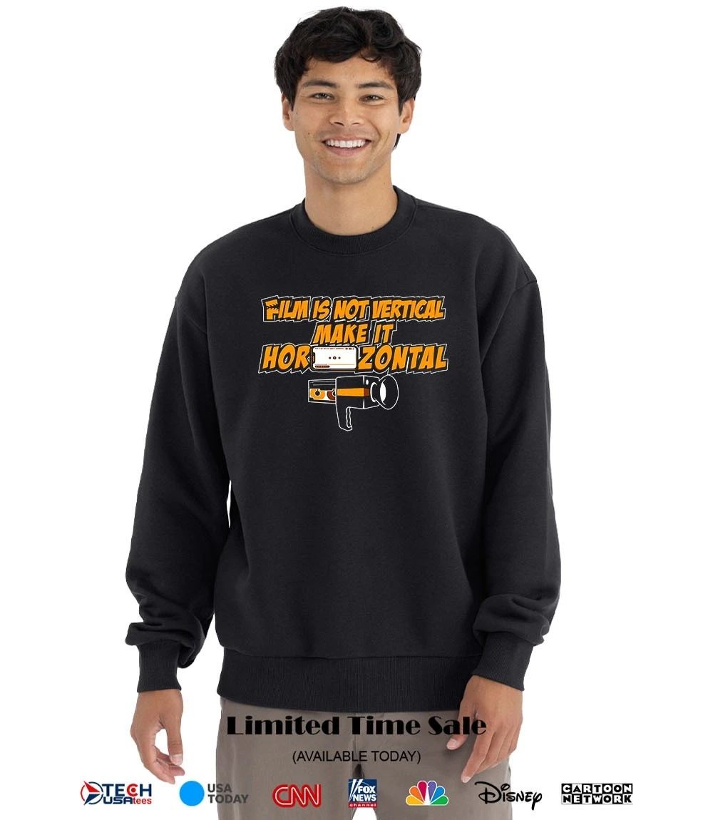 Film is not vertical make it Horizontal shirt