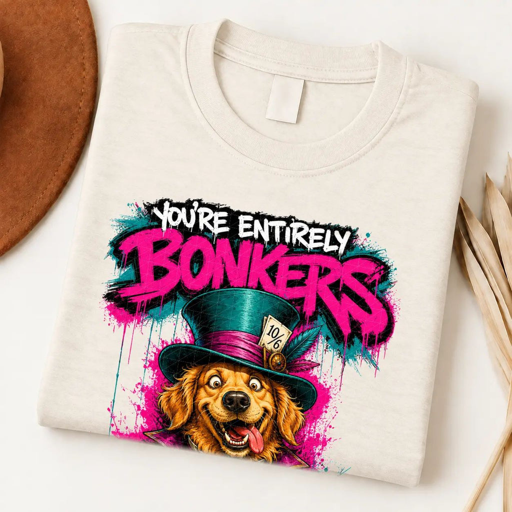 You’re Entirely Bonkers — Golden Retriever
