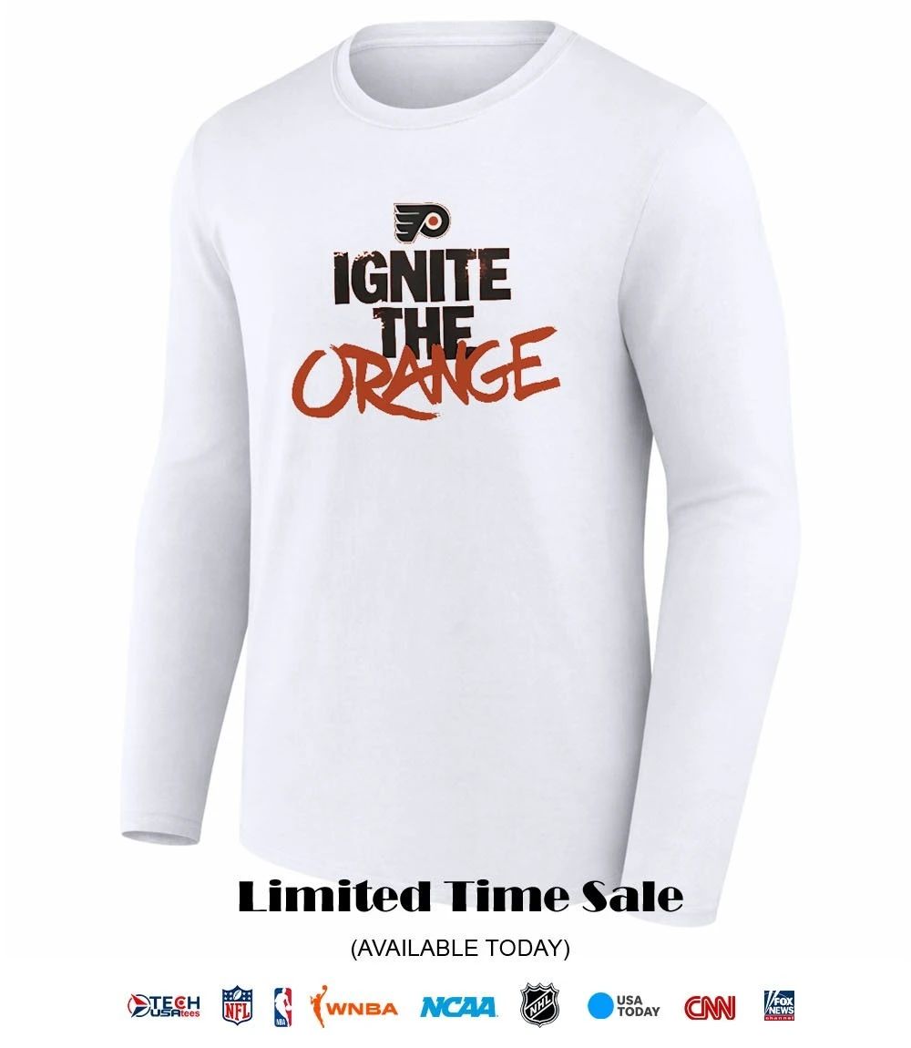 Philadelphia Flyers Ignite The Orange shirt