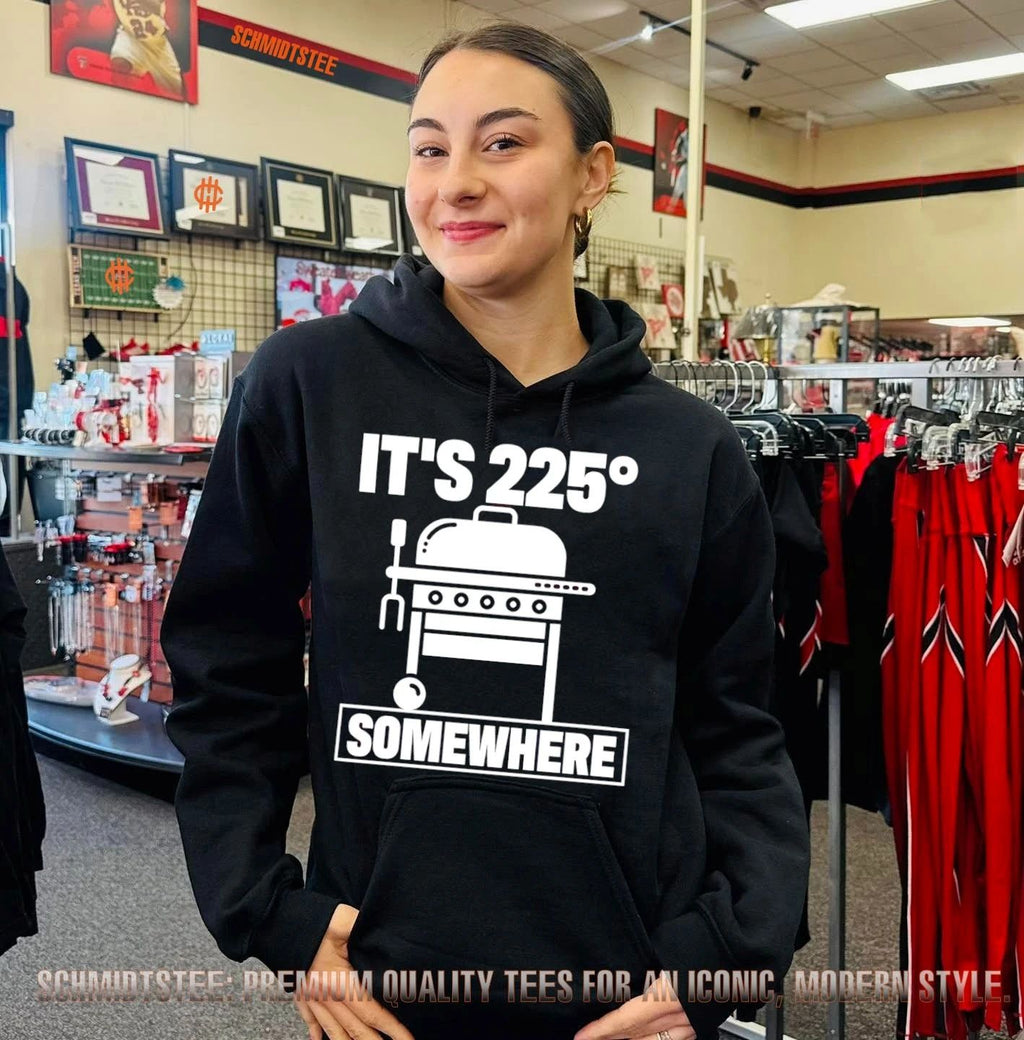It’s 225 degrees somewhere shirt