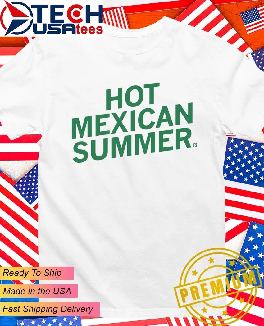 Mexican Summer shirt