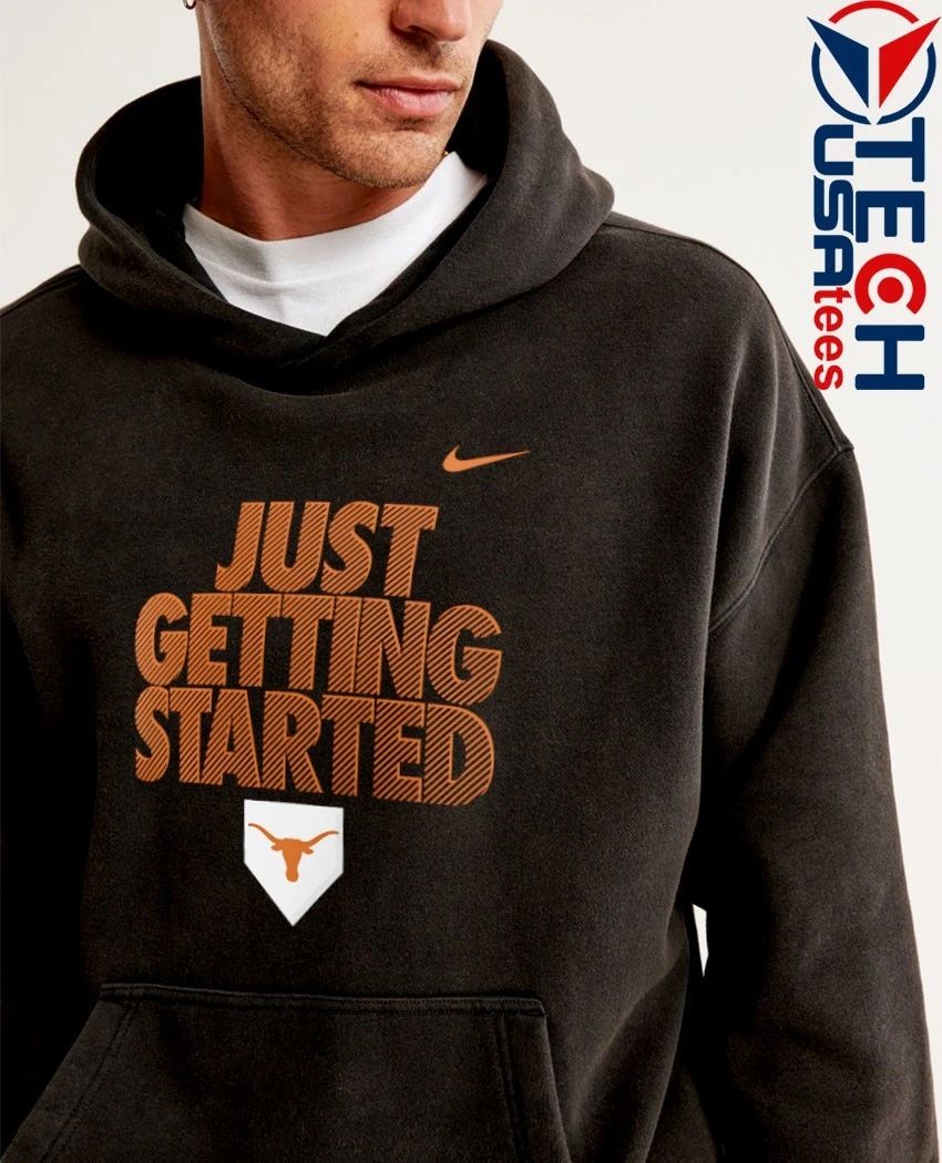 Just Getting Started Texas Longhorns 2026 NCAA Baseball Men’s College World Series shirt