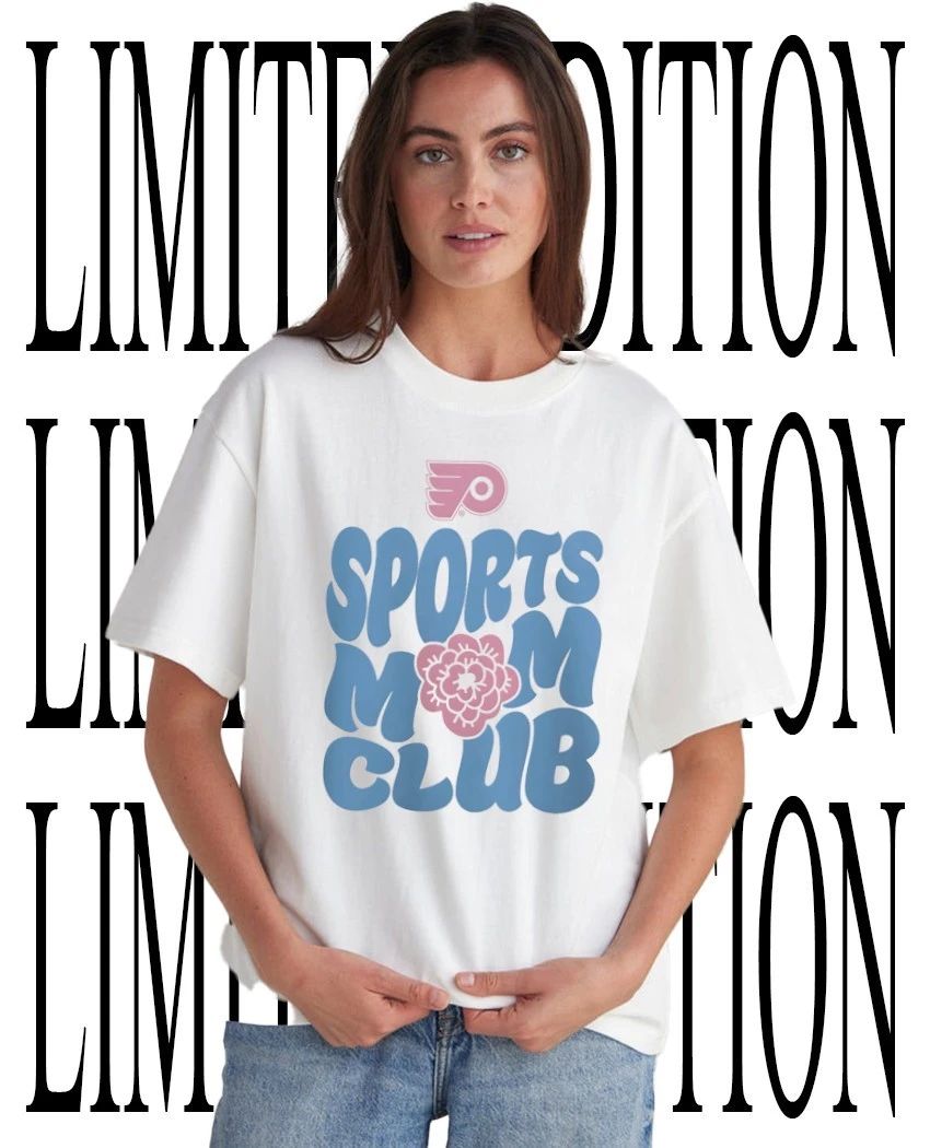 Philadelphia Flyers Sports Mom Club shirt