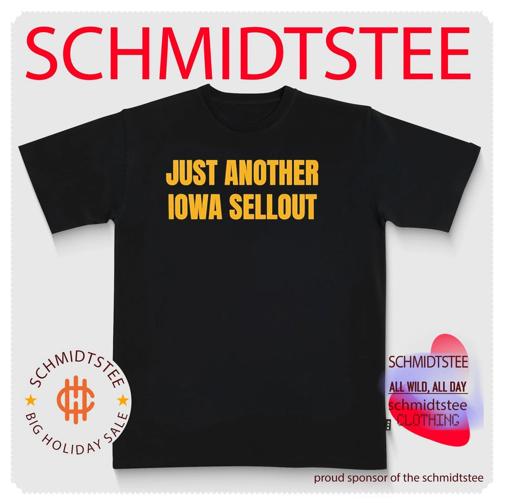 Iowa Hawkeyes Just Another Iowa Sellout shirt