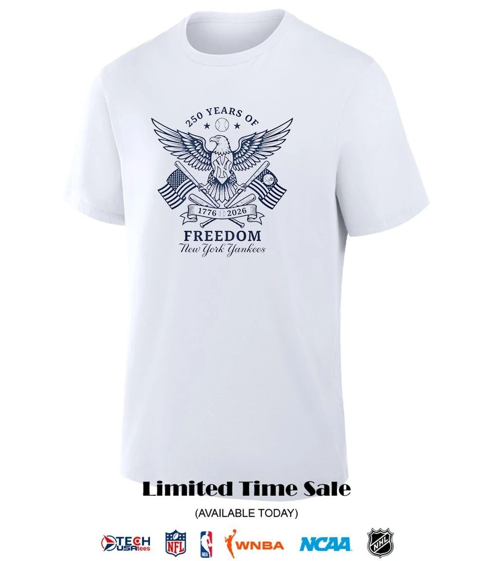 250 years of Freedom New York Yankees 1776-2026 shirt