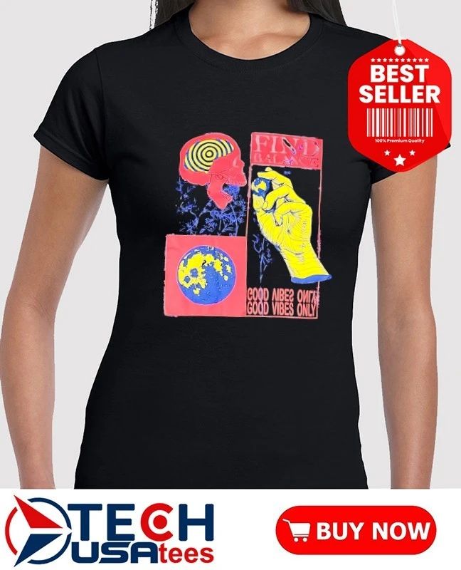 Chemistry Find Balance Good Vibes Only shirt