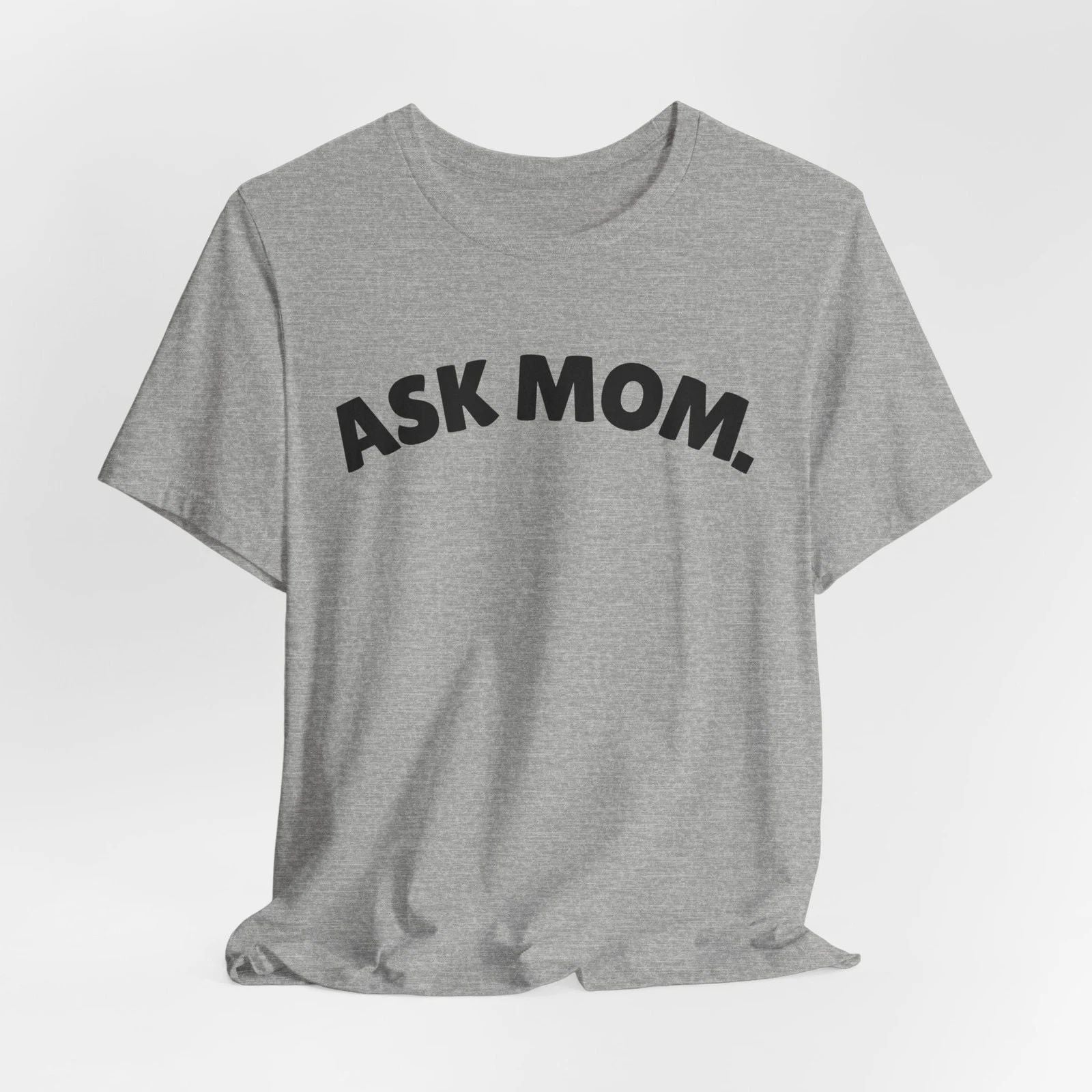 Ask Mom Shirt, Daddy Gang, Go ask your mom, Boy mom soft Unisex Jersey Short