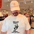 Mind ya own business brisket ain’t cheap shirt