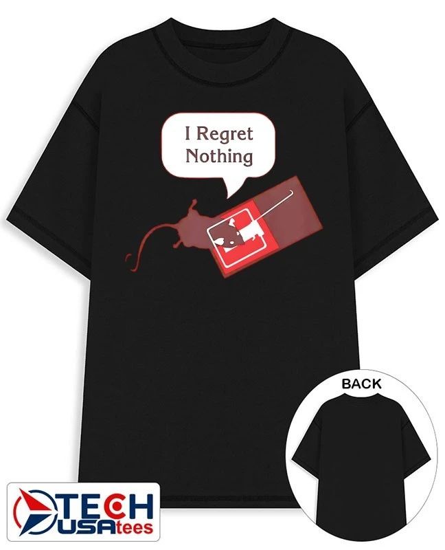 I regret nothing shirt