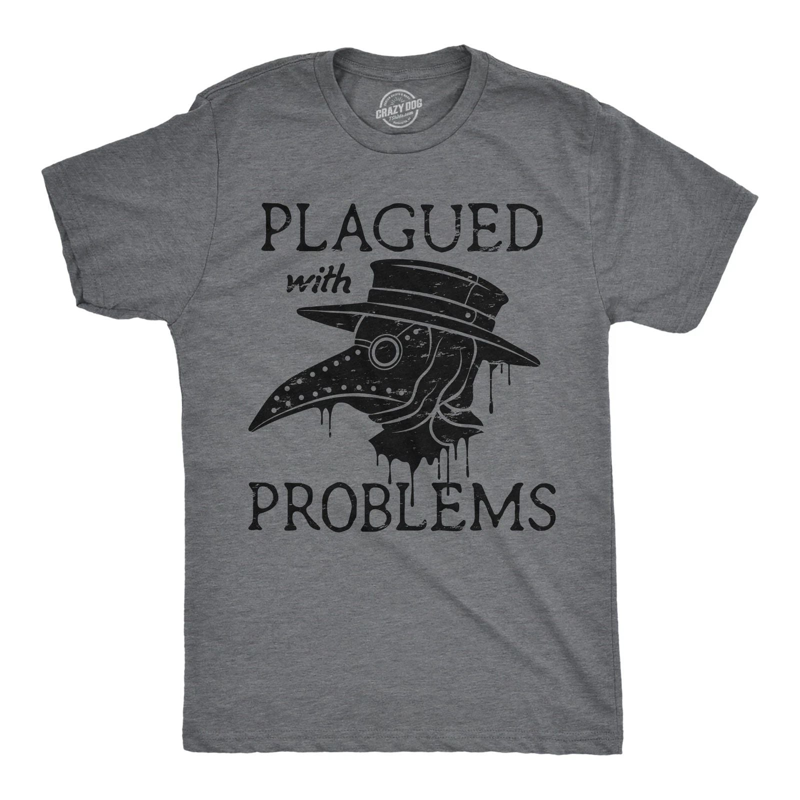 Mens Funny T Shirts Plagued With Problems Sarcastic Graphic Novelty Tee for Men