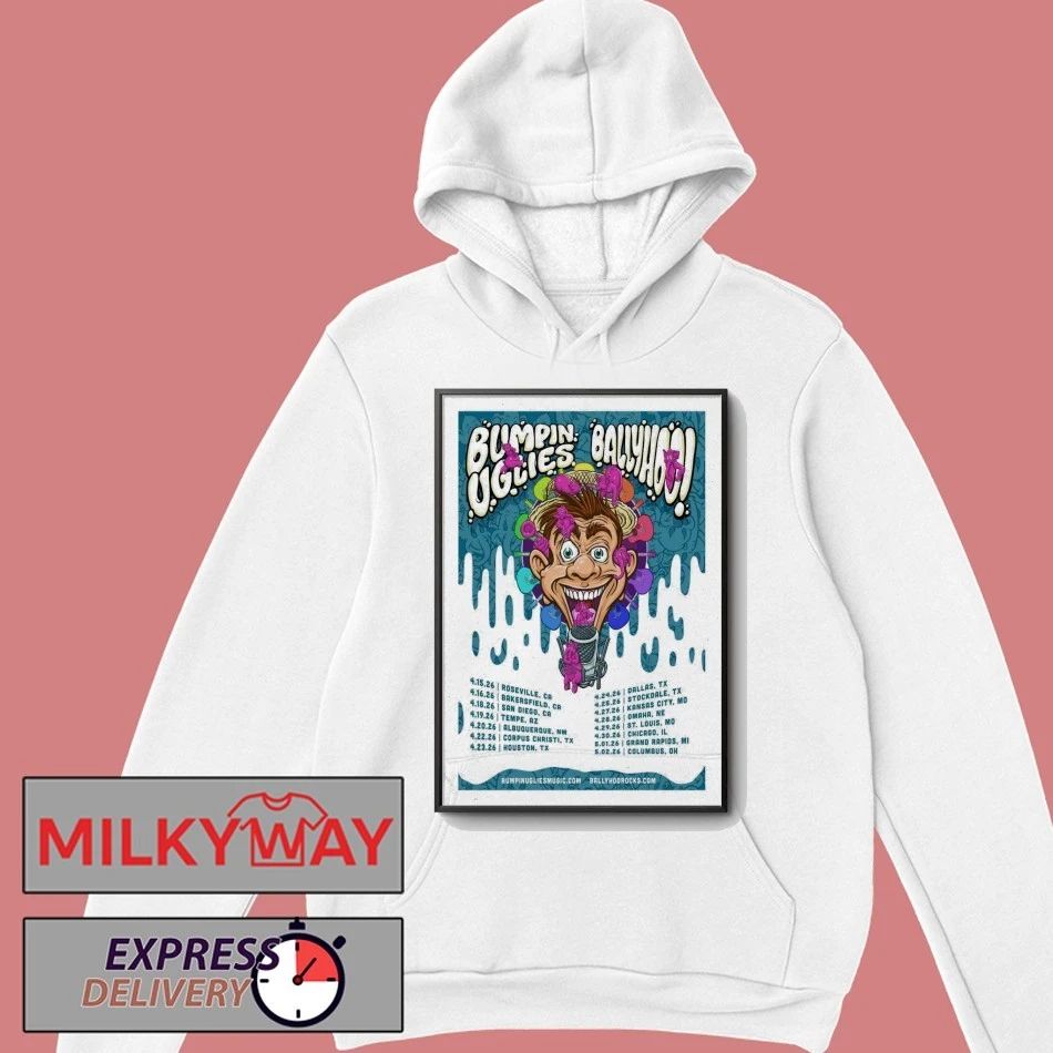 Poster Bumpin Uglies And Ballyhoo Tour Apr 2026s shirt