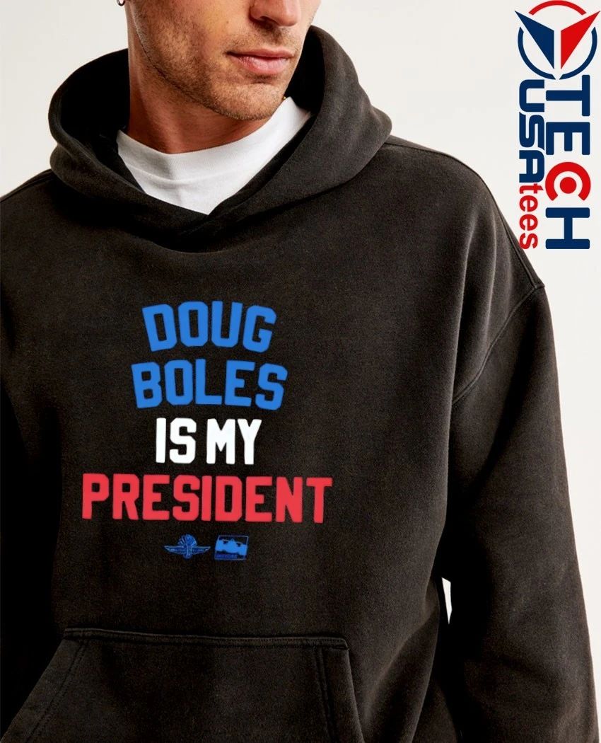 Doug Boles is my President T-shirt