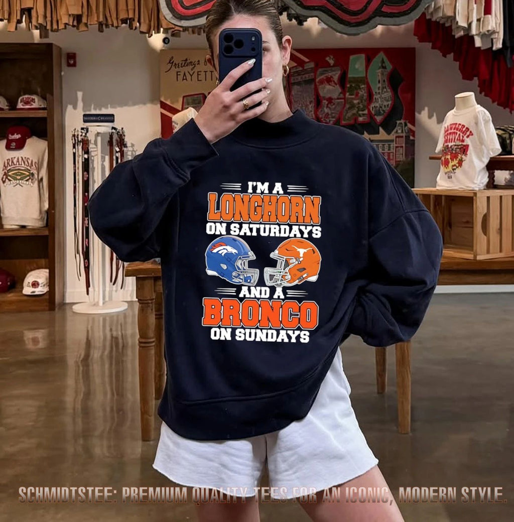 I’m a Longhorn on Saturdays and a Bronco on Sundays shirt