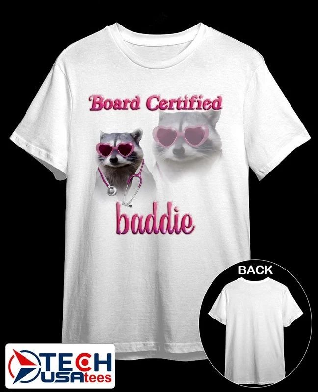 Board certified baddie shirt by snazzyseagullshop