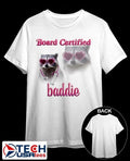 Board certified baddie shirt by snazzyseagullshop
