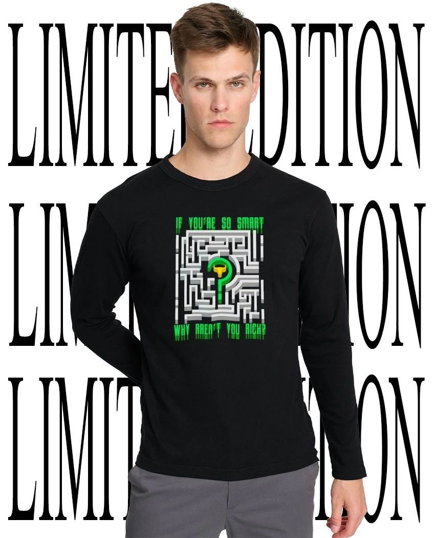 If You’re So Smart Why Aren’t You Rich Bull Market Maze Finance Shirt