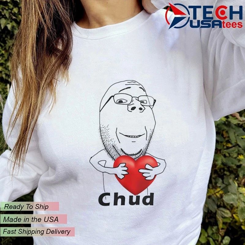Chud Guy heart funny shirt