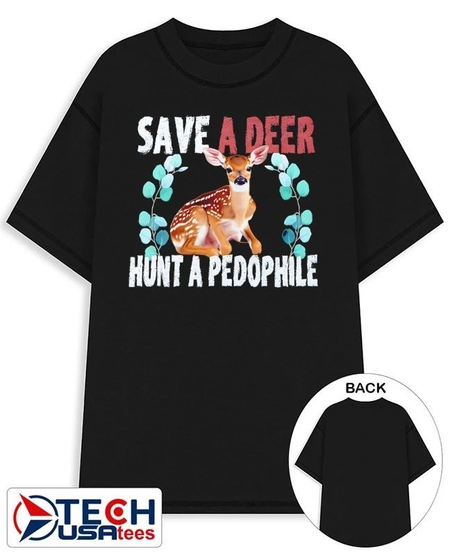 Save a deer hunt a pedophile shirt