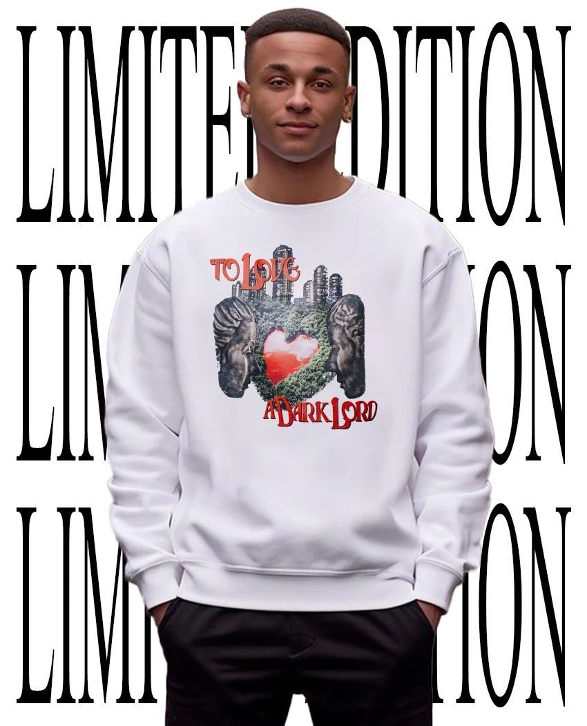 To love a Dark Lord shirt