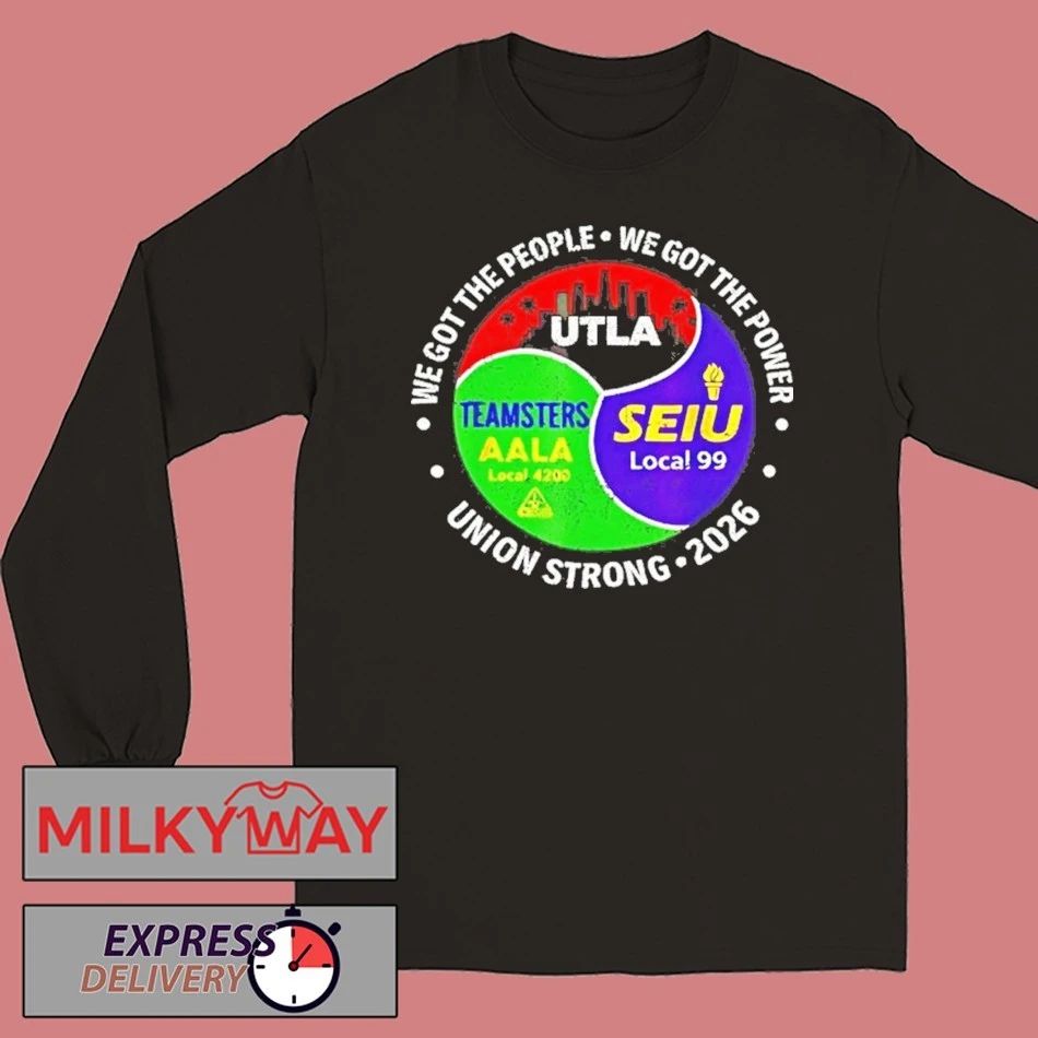 Labor Movement Utla Seiu Aala We Got The People Classic Shirts