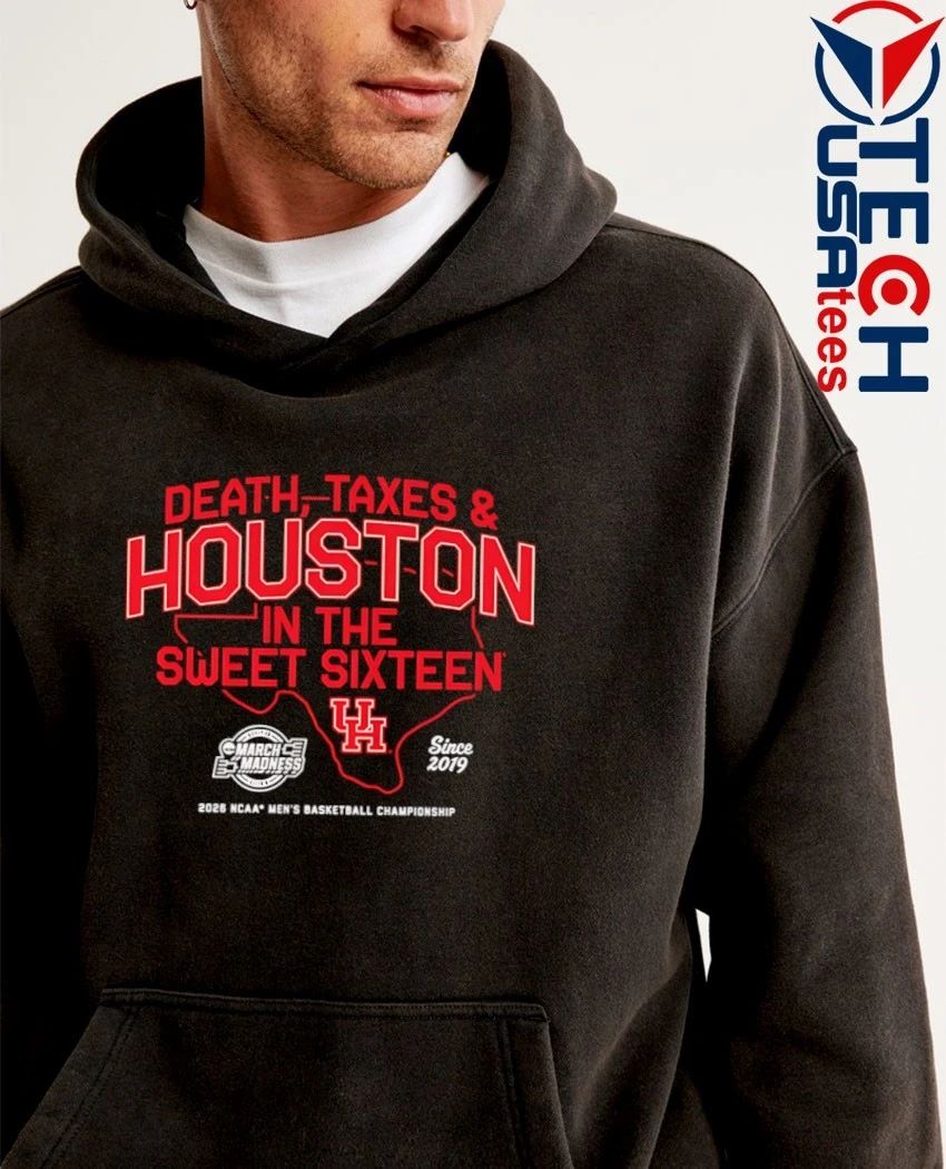 Death Taxes and Houston in The Sweet Sixteen Houston Cougars 2026 NCAA Men’s Basketball Championship shirt by breakingt