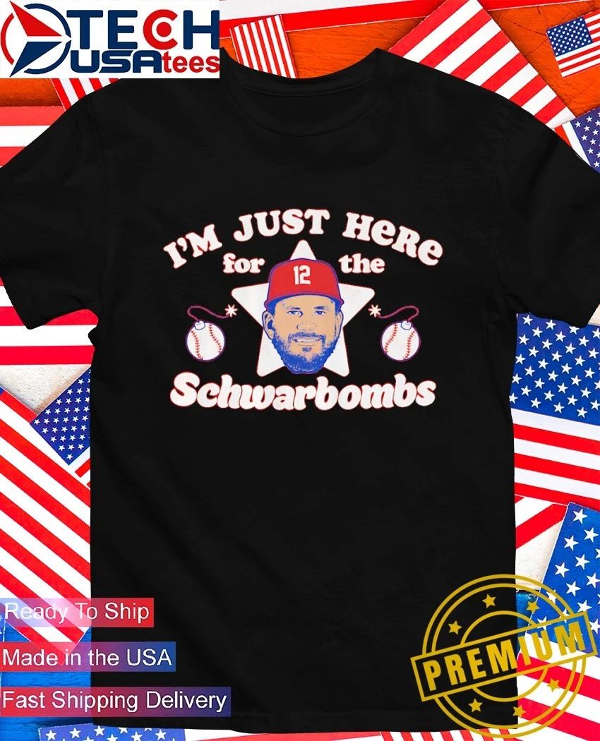 Kyle Schwarber Philadelphia Phillies I’m just here for the Schwarbombs shirt