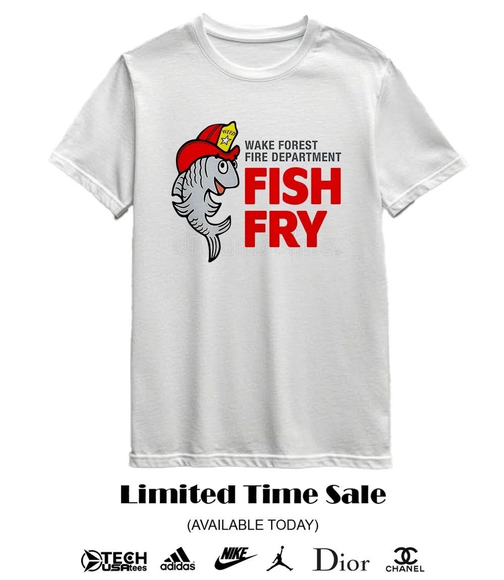 Wake Forest Fire Department Fish Fry shirt