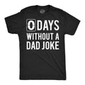 Mens Funny T Shirts 0 Days Without A Dad Joke Sarcastic Graphic Novelty Tee for