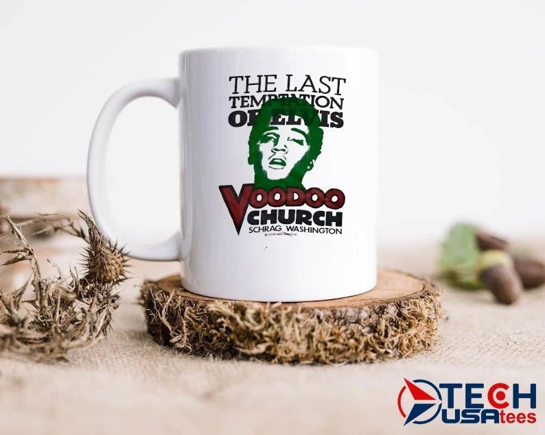 The last temptation of Elvis Voodoo Church Schrag Washington shirt
