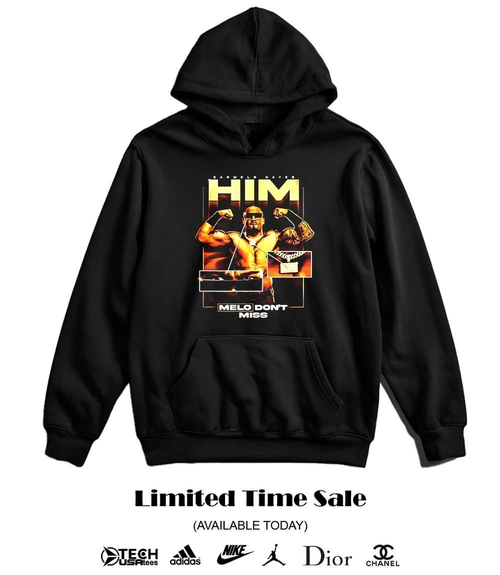 Carmelo Hayes Him Melo don’t miss T-shirt