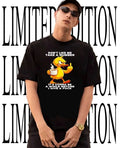 Duck don’t like me take a number it’s gonna be a while before I give a fck shirt