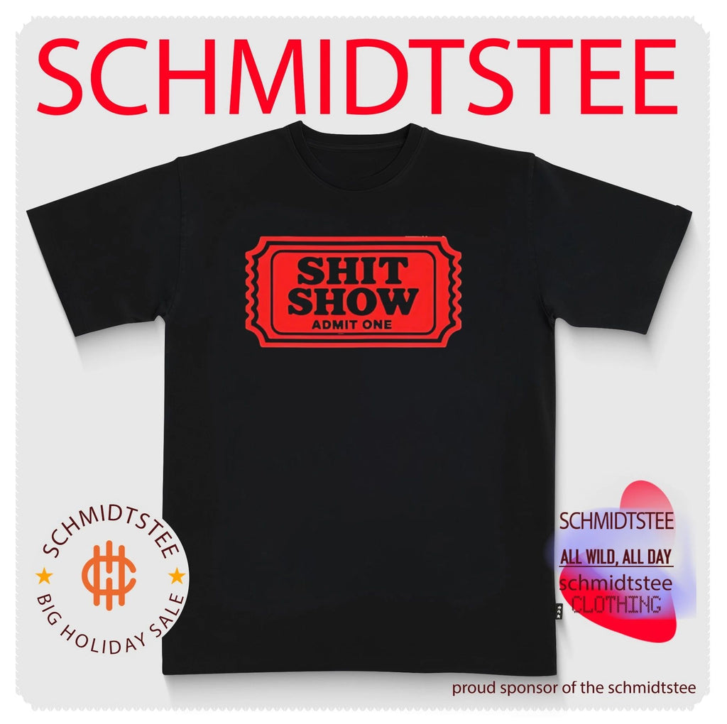 Shit Show Admit One ticker shirt