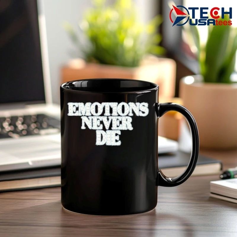 Emotions never die shirt