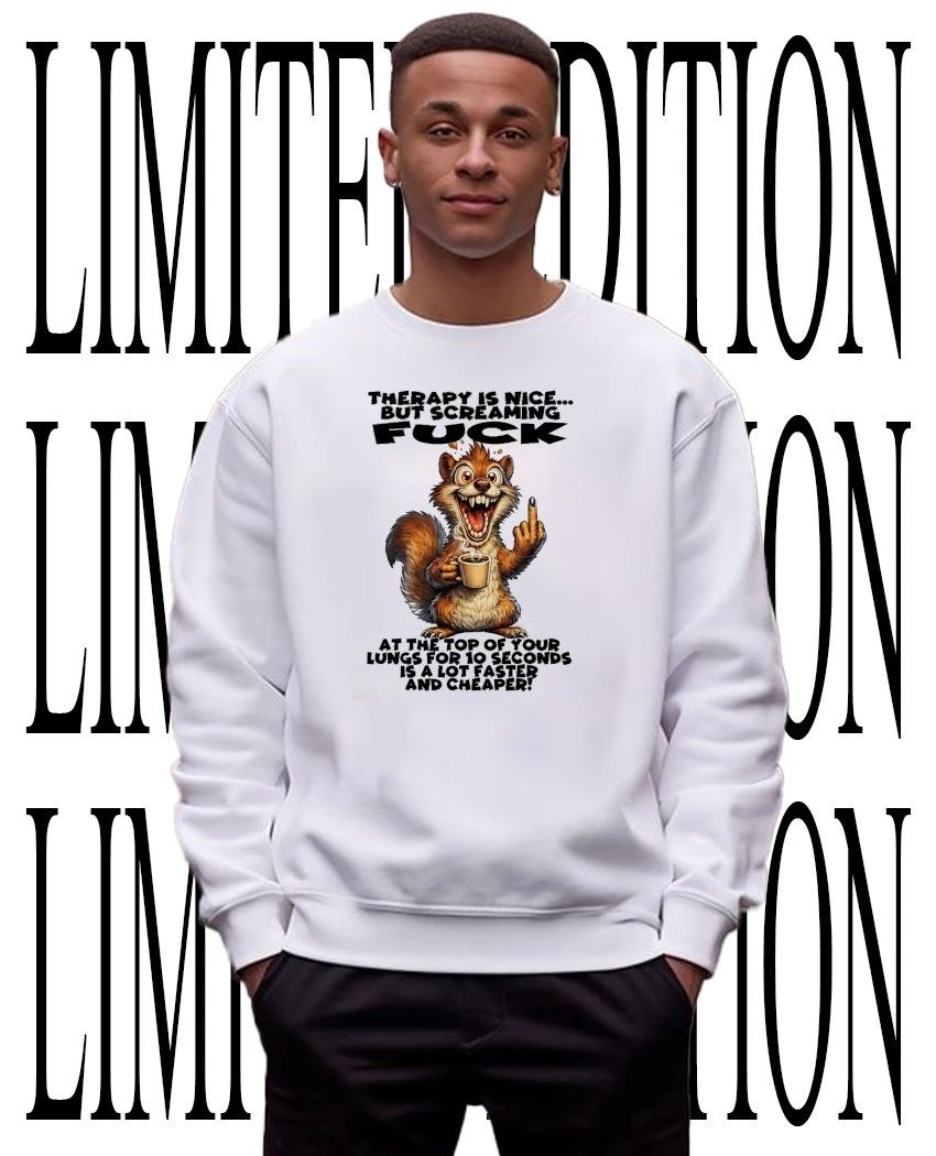 Squirrel therapy is nice but screaming fuck at the top of your lungs for 10 seconds is a lot faster and cheaper shirt