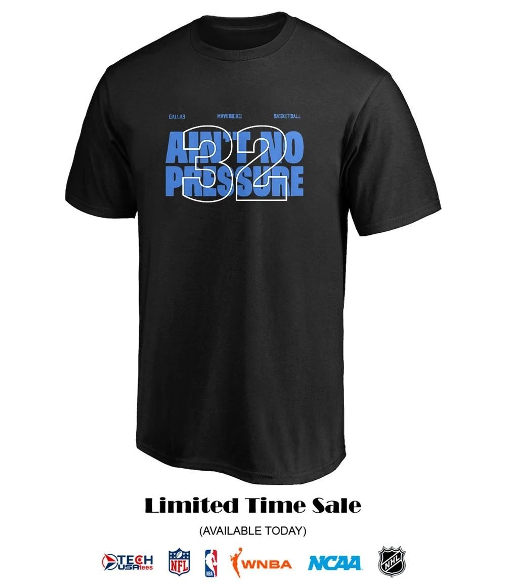 Dallas Mavericks Basketball Jason Kidd ain’t no pressure 32 shirt