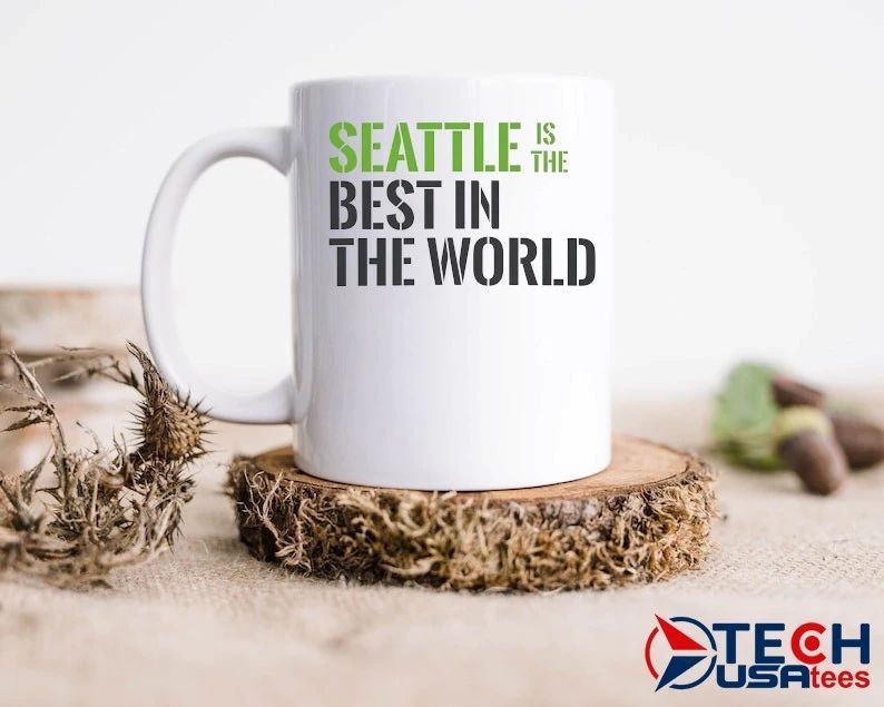 Seattle is The Best in the World shirt