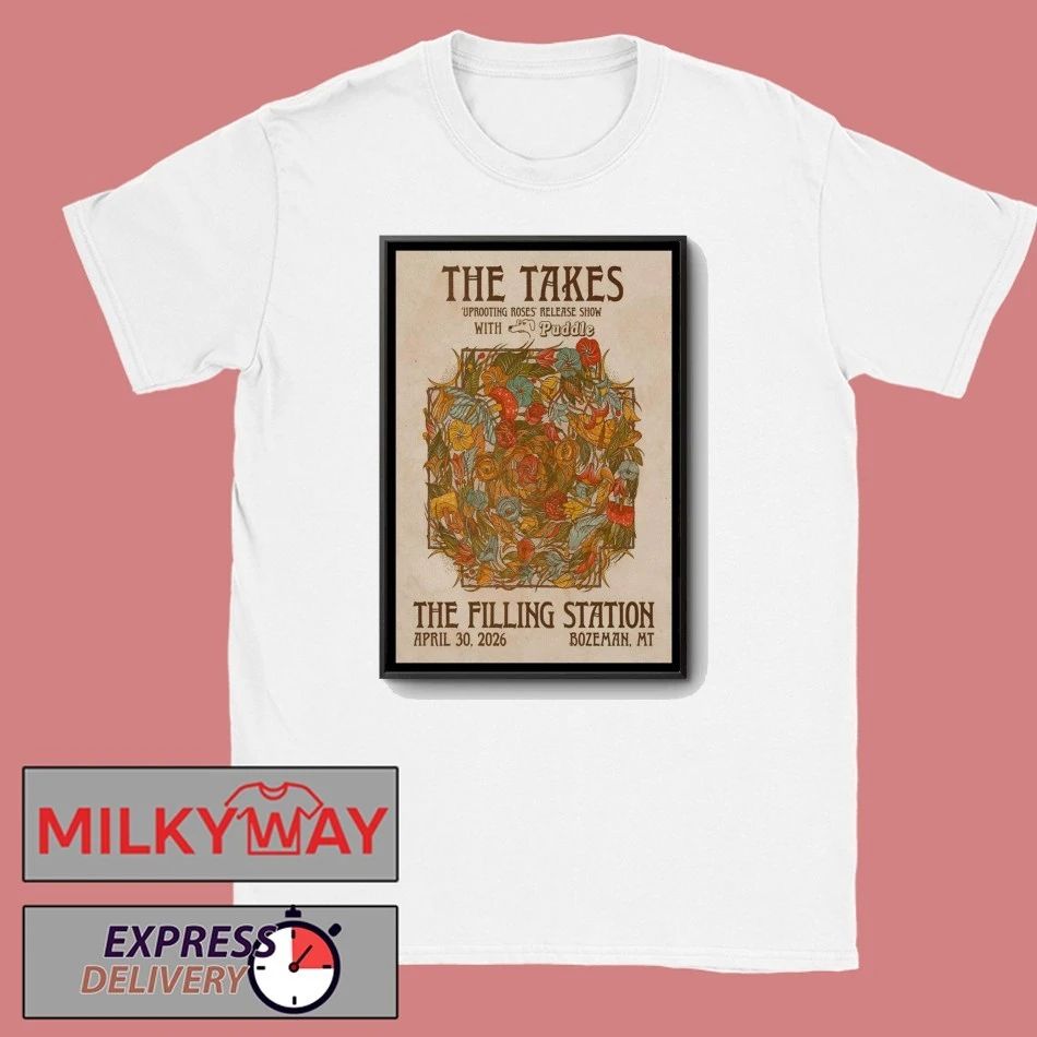 The Takes Bozeman MT 4 30 2026 Poster shirt