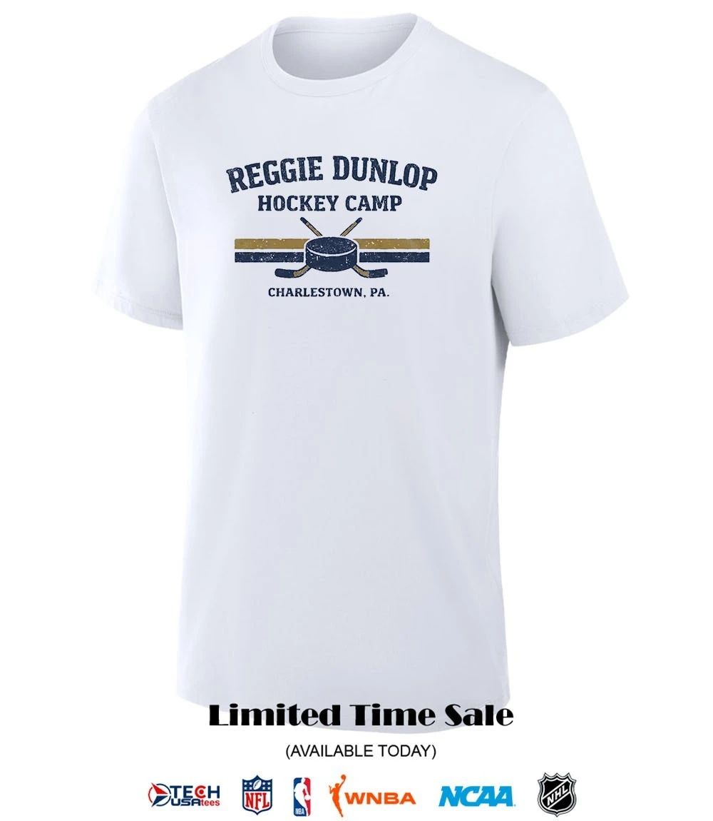 Reggie Dunlop Hockey Camp Charlestown PA shirt