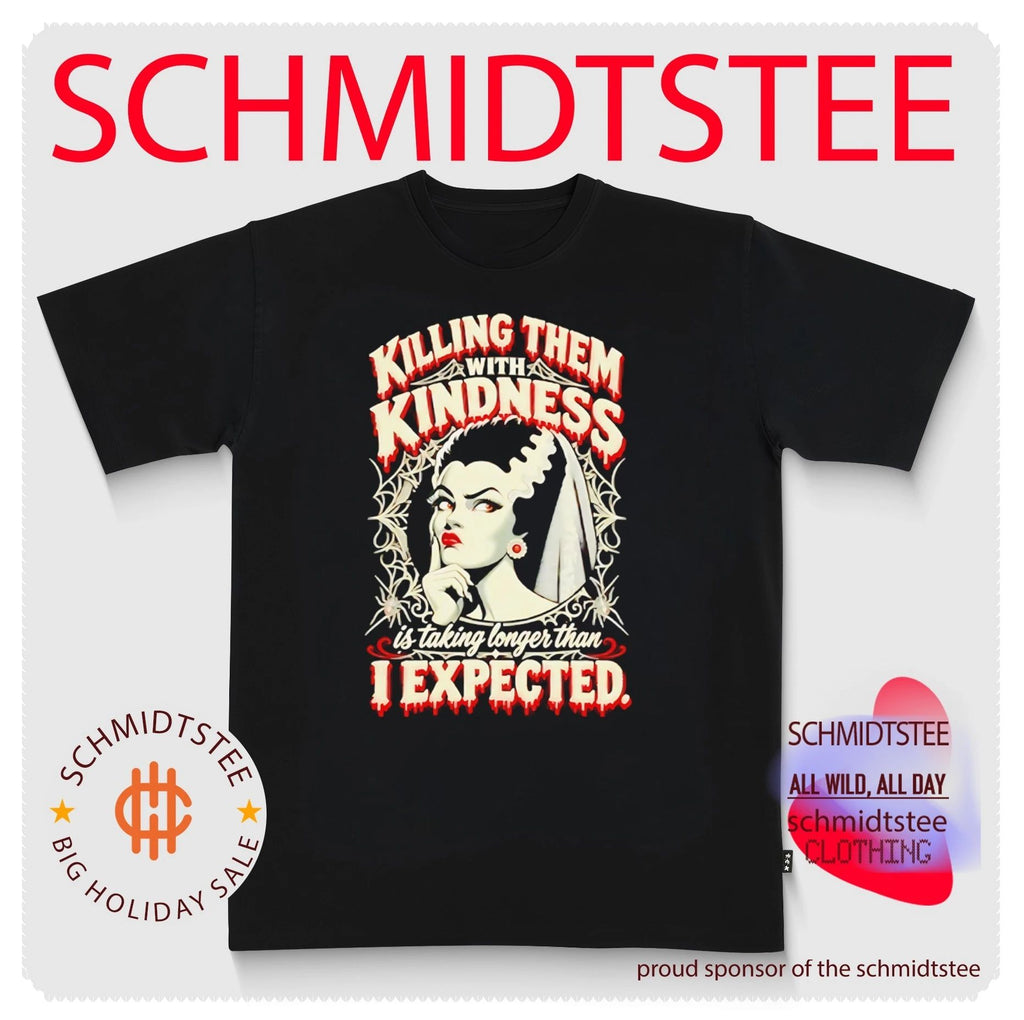 Kill em with kindness is taking longer than I expected Halloween shirt