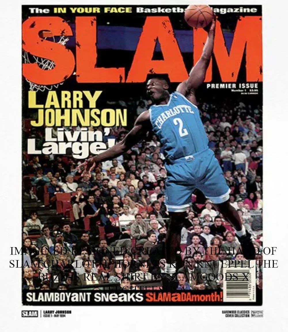 SLAM Larry Johnson Livin’ Large shirt by slamgoods