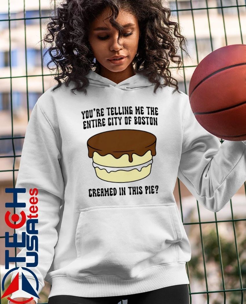 You’re telling me the entire city of Boston creamed in this pie shirt by thegoodshirts