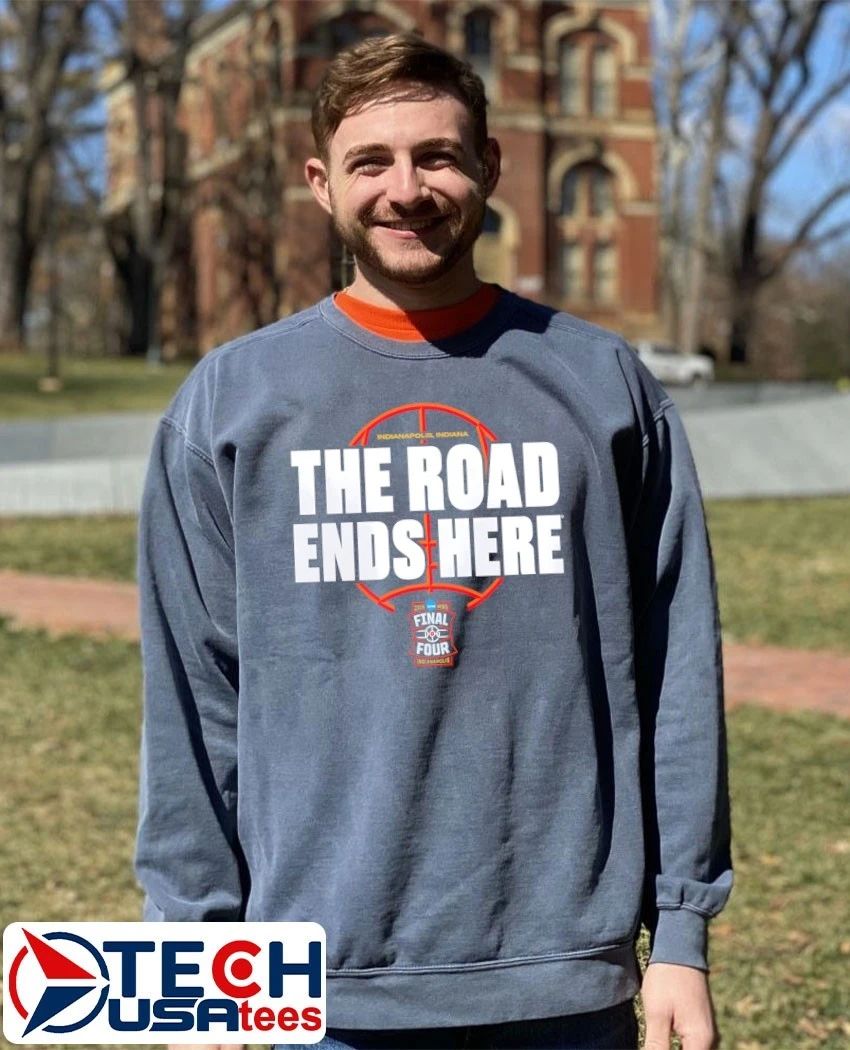 The Road Ends Here 2026 NCAA Men’s Basketball Tournament March Madness shirt