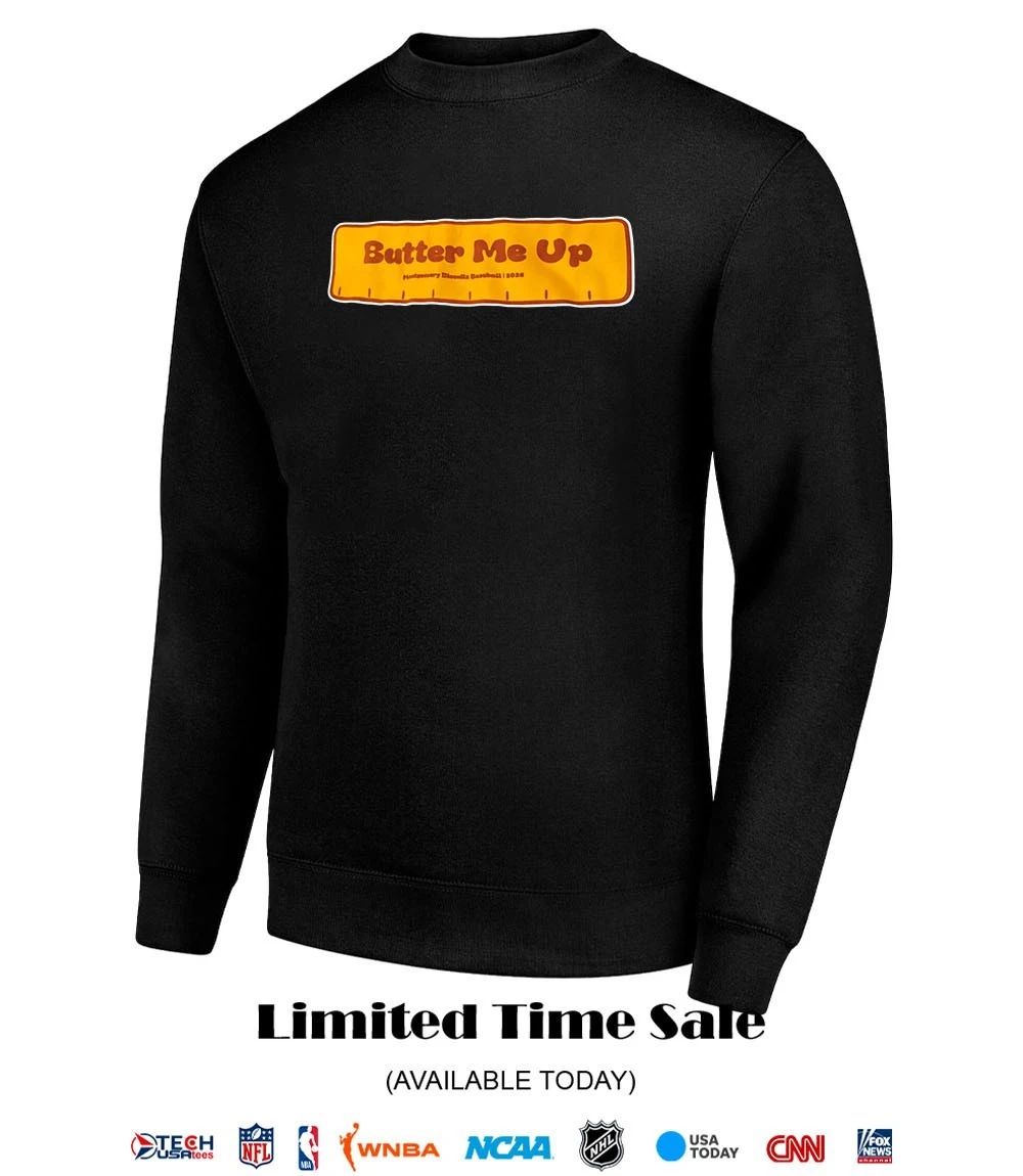 Montgomery Biscuits Baseball 2026 butter me up shirt