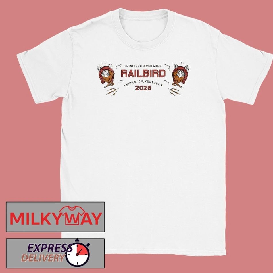 Railbird Music Festival 2026 Full Lineup In Lexington Kentucky At The Infield At Red Mile On June 6 And 7 2026 Two Sided T-Shirt